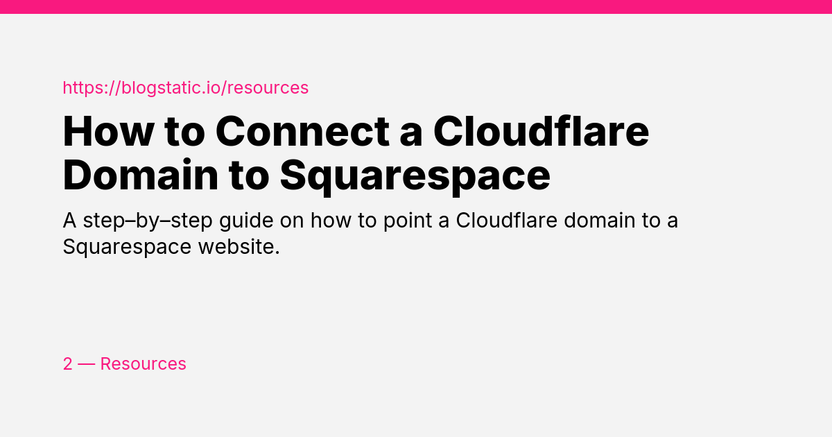 How to Connect a Cloudflare Domain to Squarespace