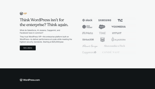 Screenshot of the WordPress VIP webpage featuring the headline “Think WordPress isn’t for the enterprise? Think again.” The text explains that companies like Salesforce, Al Jazeera, Capgemini, and Facebook use WordPress VIP for enterprise-scale performance and security, starting at $25,000 per year. A “Get a demo” button appears below, alongside logos of major brands such as Slack, Samsung, Meta, TIME, Intuit, and Condé Nast.
