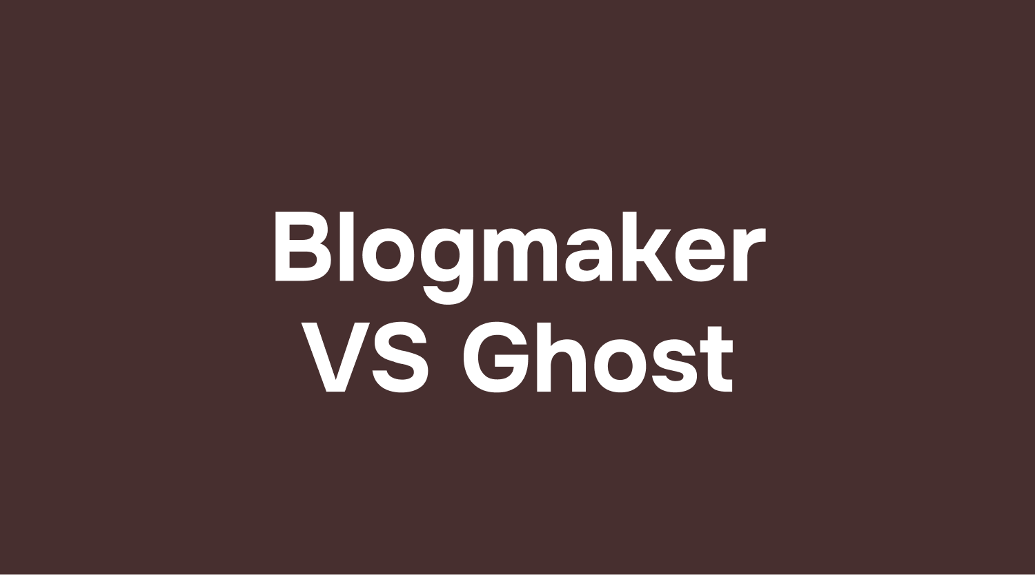 Blogmaker vs Ghost text centered in bold white lettering on a dark brown background.