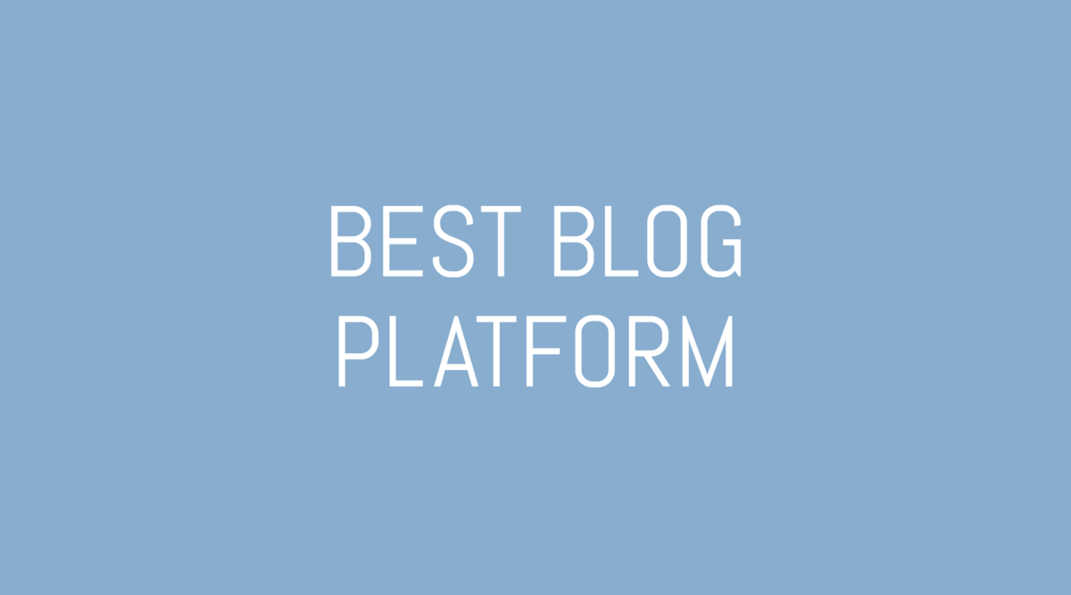 Light blue background with centered white text that reads “BEST BLOG PLATFORM.” The image has a clean, minimalistic design suitable for a blog post header or social preview graphic.